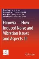Flinovia—Flow Induced Noise and Vibration Issues and Aspects-III - cover