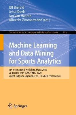 Machine Learning and Data Mining for Sports Analytics: 7th International Workshop, MLSA 2020, Co-located with ECML/PKDD 2020, Ghent, Belgium, September 14–18, 2020, Proceedings - cover