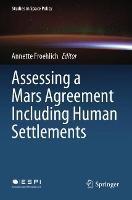 Assessing a Mars Agreement Including Human Settlements - cover