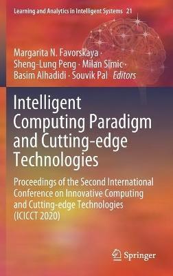 Intelligent Computing Paradigm and Cutting-edge Technologies: Proceedings of the Second International Conference on Innovative Computing and Cutting-edge Technologies (ICICCT 2020) - cover
