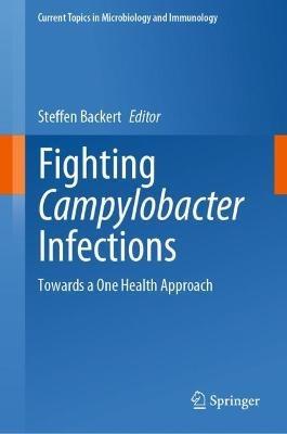 Fighting Campylobacter Infections: Towards a One Health Approach - cover