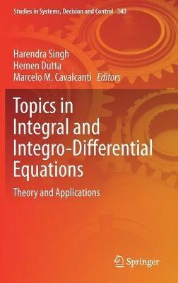 Topics in Integral and Integro-Differential Equations: Theory and Applications - cover