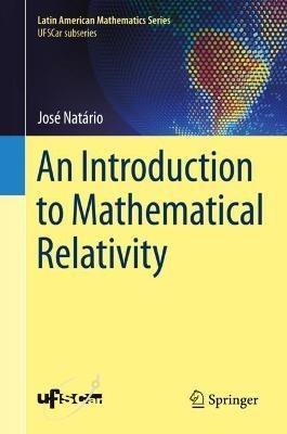 An Introduction to Mathematical Relativity - José Natário - cover