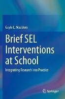 Brief SEL Interventions at School: Integrating Research into Practice - Gayle L. Macklem - cover
