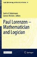 Paul Lorenzen -- Mathematician and Logician - cover