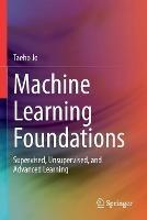 Machine Learning Foundations: Supervised, Unsupervised, and Advanced Learning - Taeho Jo - cover