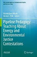 Pipeline Pedagogy: Teaching About Energy and Environmental Justice Contestations - cover