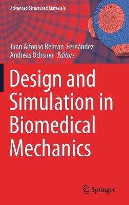 Design and Simulation in Biomedical Mechanics - cover