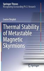 Thermal Stability of Metastable Magnetic Skyrmions