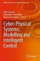 Cyber-Physical Systems: Modelling and Intelligent Control - cover