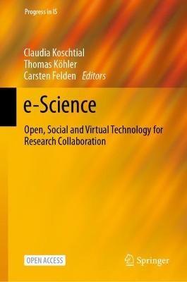 e-Science: Open, Social and Virtual Technology for Research Collaboration - cover