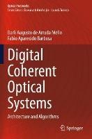 Digital Coherent Optical Systems: Architecture and Algorithms