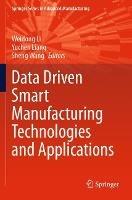 Data Driven Smart Manufacturing Technologies and Applications - cover