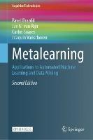 Metalearning: Applications to Automated Machine Learning and Data Mining - Pavel Brazdil,Jan N. van Rijn,Carlos Soares - cover