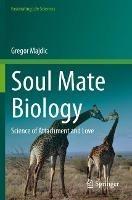 Soul Mate Biology: Science of attachment and love