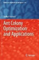 Ant Colony Optimization and Applications - Stefka Fidanova - cover