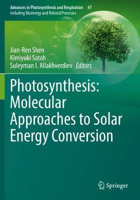 Photosynthesis: Molecular Approaches to Solar Energy Conversion - cover