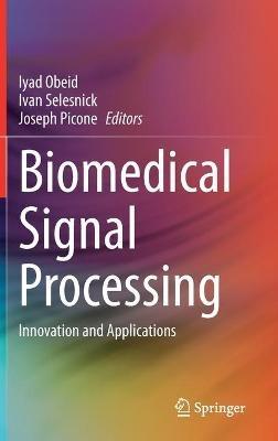 Biomedical Signal Processing: Innovation and Applications - cover