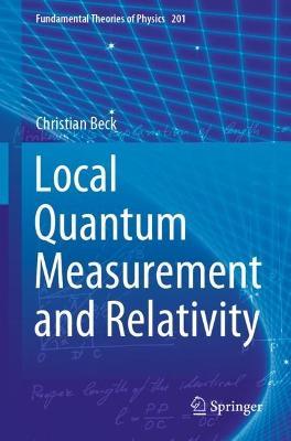 Local Quantum Measurement and Relativity - Christian Beck - cover