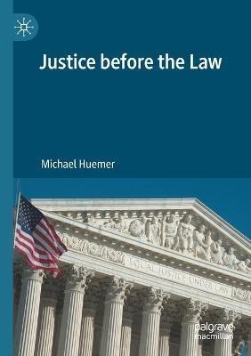 Justice before the Law - Michael Huemer - cover