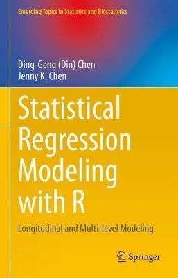 Statistical Regression Modeling with R: Longitudinal and Multi-level Modeling - Ding-Geng (Din) Chen,Jenny K. Chen - cover