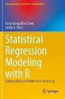 Statistical Regression Modeling with R: Longitudinal and Multi-level Modeling - Ding-Geng (Din) Chen,Jenny K. Chen - cover