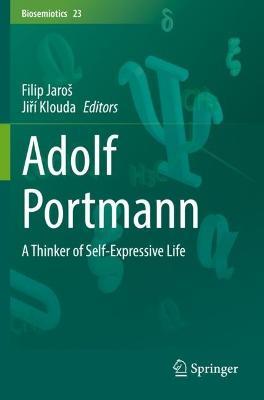 Adolf Portmann: A Thinker of Self-Expressive Life - cover