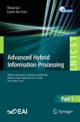 Advanced Hybrid Information Processing: 4th EAI International Conference, ADHIP 2020, Binzhou, China, September 26-27, 2020, Proceedings, Part I - cover
