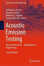 Acoustic Emission Testing: Basics for Research – Applications in Engineering