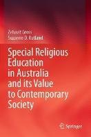 Special Religious Education in Australia and its Value to Contemporary Society - Zehavit Gross,Suzanne D. Rutland - cover