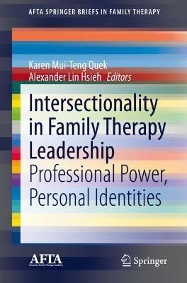 Intersectionality in Family Therapy Leadership: Professional Power, Personal Identities - cover
