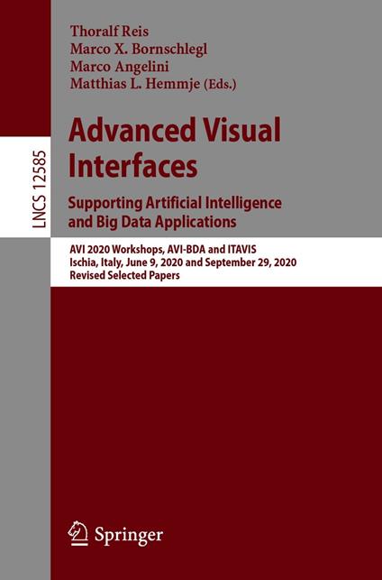 Advanced Visual Interfaces. Supporting Artificial Intelligence and Big Data Applications
