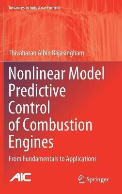 Nonlinear Model Predictive Control of Combustion Engines: From Fundamentals to Applications - Thivaharan Albin Rajasingham - cover