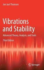 Vibrations and Stability: Advanced Theory, Analysis, and Tools