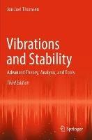 Vibrations and Stability: Advanced Theory, Analysis, and Tools - Jon Juel Thomsen - cover