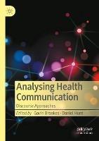 Analysing Health Communication: Discourse Approaches - cover