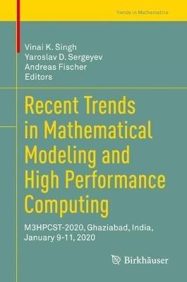 Recent Trends in Mathematical Modeling and High Performance Computing: M3HPCST-2020, Ghaziabad, India, January 9-11, 2020 - cover