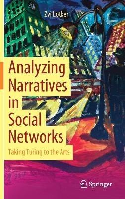 Analyzing Narratives in Social Networks: Taking Turing to the Arts - Zvi Lotker - cover
