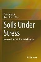 Soils Under Stress: More Work for Soil Science in Ukraine - cover