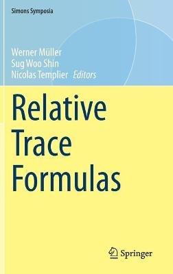 Relative Trace Formulas - cover