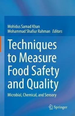 Techniques to Measure Food Safety and Quality: Microbial, Chemical, and Sensory - cover