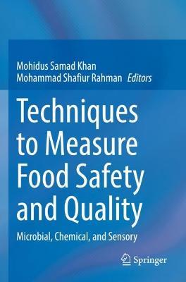 Techniques to Measure Food Safety and Quality: Microbial, Chemical, and Sensory - cover