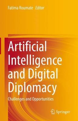 Artificial Intelligence and Digital Diplomacy: Challenges and Opportunities - cover