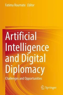 Artificial Intelligence and Digital Diplomacy: Challenges and Opportunities - cover