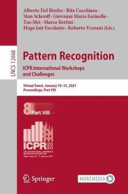 Pattern Recognition. ICPR International Workshops and Challenges: Virtual Event, January 10-15, 2021, Proceedings, Part VIII - cover
