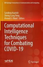 Computational Intelligence Techniques for Combating COVID-19