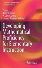 Developing Mathematical Proficiency for Elementary Instruction