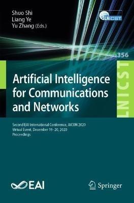 Artificial Intelligence for Communications and Networks: Second EAI International Conference, AICON 2020, Virtual Event, December 19-20, 2020, Proceedings - cover