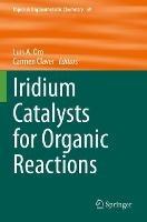 Iridium Catalysts for Organic Reactions - cover