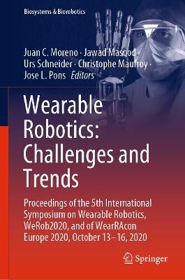 Wearable Robotics: Challenges and Trends: Proceedings of the 5th International Symposium on Wearable Robotics, WeRob2020, and of WearRAcon Europe 2020, October 13–16, 2020 - cover